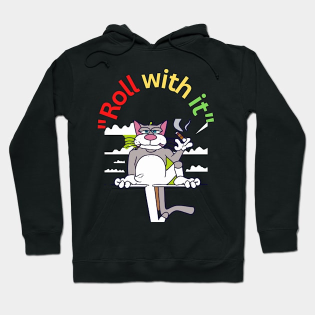 "Roll With It", medicinal and recreational Hoodie by johnnie2749